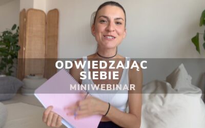 Odwiedzając siebie… | MINIWEBINAR