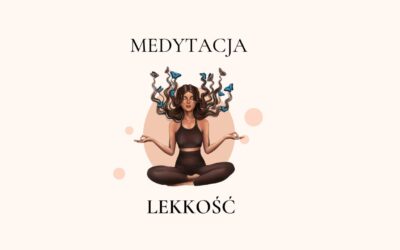 Medytacja: Lekkość
