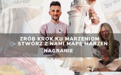 Zrób krok KU MARZENIOM – stwórz z nami mapę marzeń 🗺 | NAGRANIE