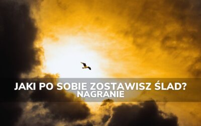 Jaki zostawisz po&nbsp;sobie ślad?