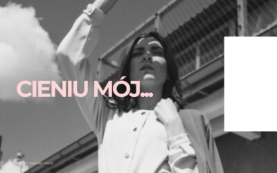 Cieniu mój…
